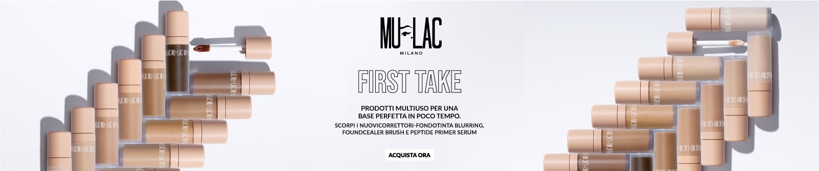 Mulac-First-Take-Foundcealer-Banner-DT.jpg MULAC Milano First Take, prodotti multiuso per una base perfetta: nuovi correttori, fondotinta blurring, foundcealer brush e peptide primer serum. Acquista ora.
