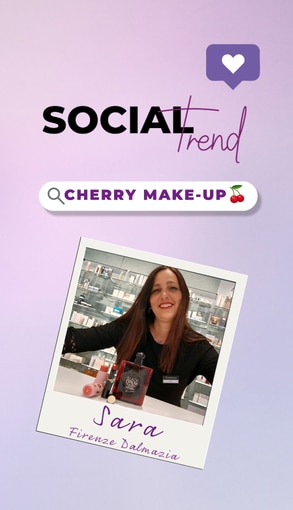SOCIAL Trend Cherry Make-Up, ispirazione beauty con look effetto cherry make-up e consigli di tendenza firmati Sara Firenze Dalmazia