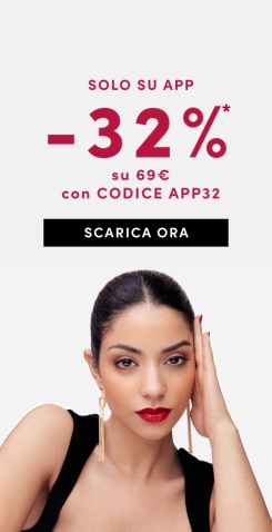 SOLO SU APP -32% su 69€ con CODICE APP32