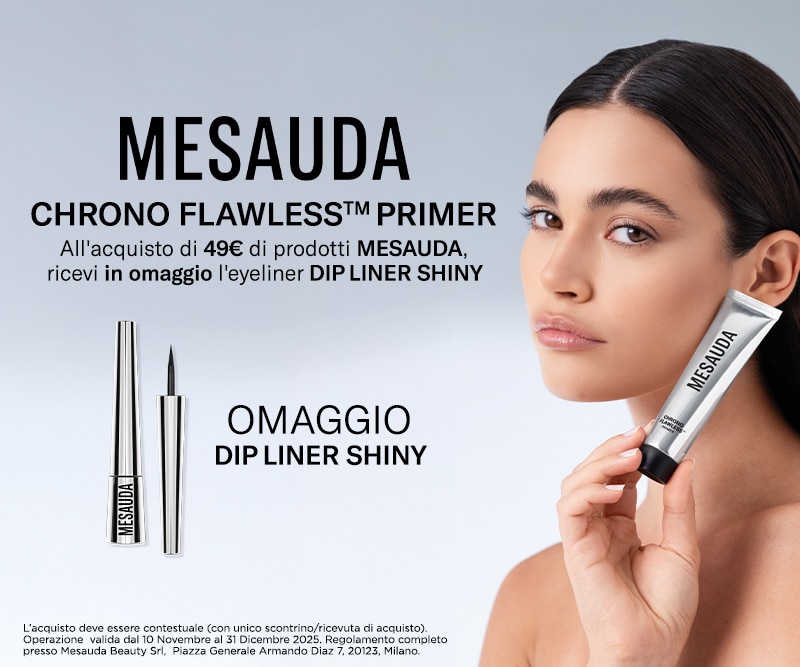 Mesauda Chrono Flawless Primer. All’acquisto di 49€ di prodotti Mesauda, omaggio eyeliner Dip Liner Shiny.