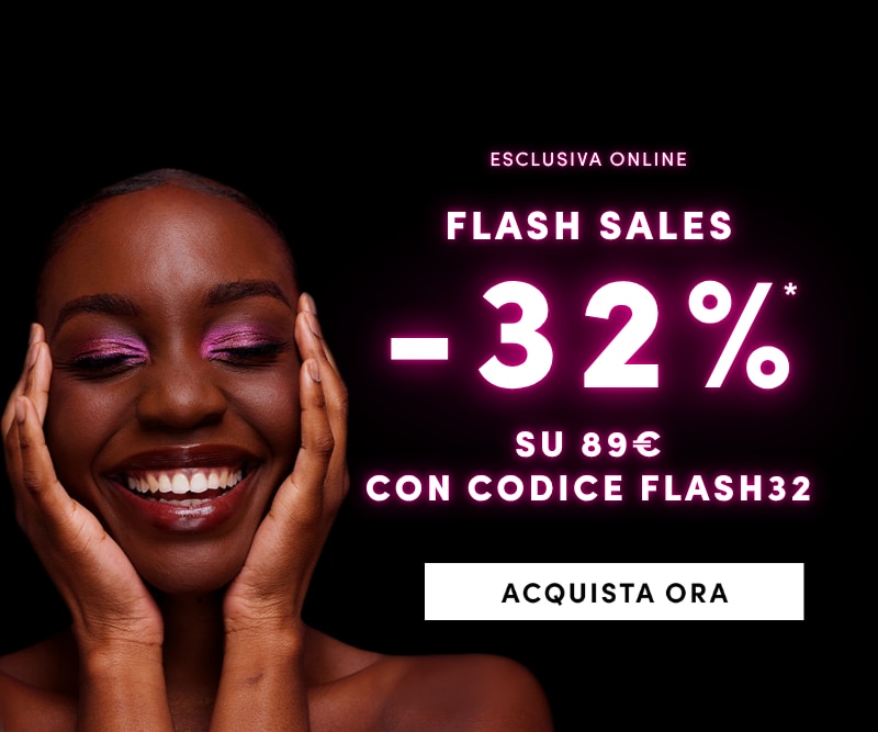 Esclusiva online Flash Sales: sconto -32% su 89€, con codice FLASH32. Pulsante bianco con testo Acquista ora