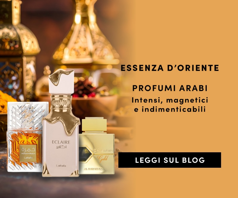 Essenza d’Oriente, profumi arabi intensi, magnetici e indimenticabili