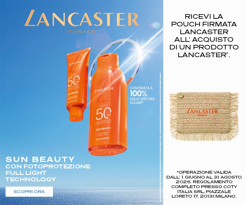 MIT2026-WK28-Lancaster-HP-Banner.jpg LANCASTER MONACO SUN BEAUTY con fotoprotezione Full Light Technology, contrasta il 100% dello spettro solare, ricevi la pouch firmata Lancaster all’acquisto di un prodotto Lancaster, SCOPRI ORA