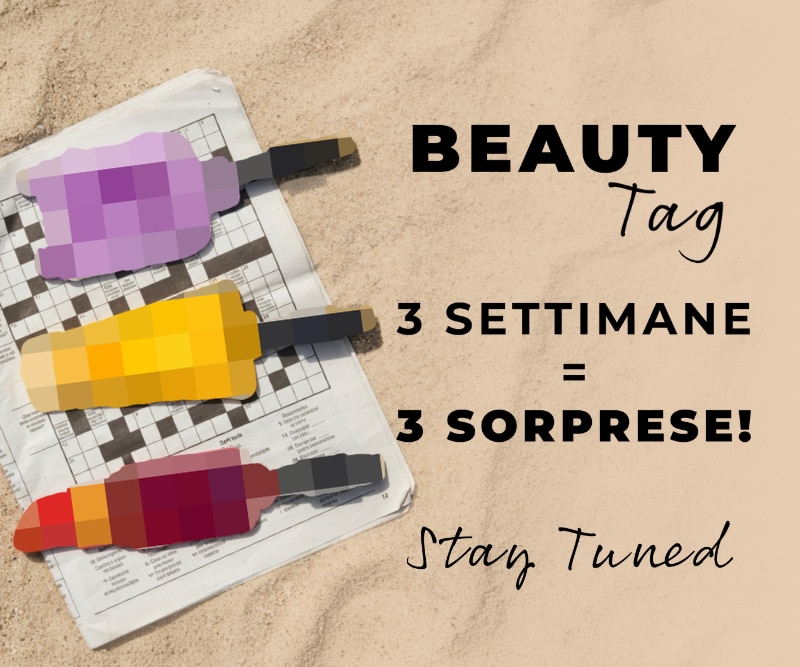 MIT2026-WK28-BeautyTag-HP-Banner.png BEAUTY Tag, 3 settimane e 3 sorprese da collezionare, accessori esclusivi da viaggio e beauty, Stay Tuned