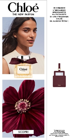Chloé The New Parfum, Scopri ora. In omaggio l’esclusivo specchietto all’acquisto di una fragranza Chloé da almeno 50 ml