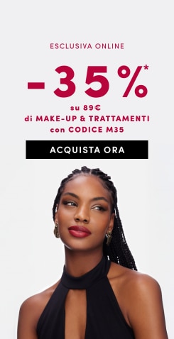 sclusiva online, -35% su 89€ di make-up e trattamenti con codice M35, Acquista ora.