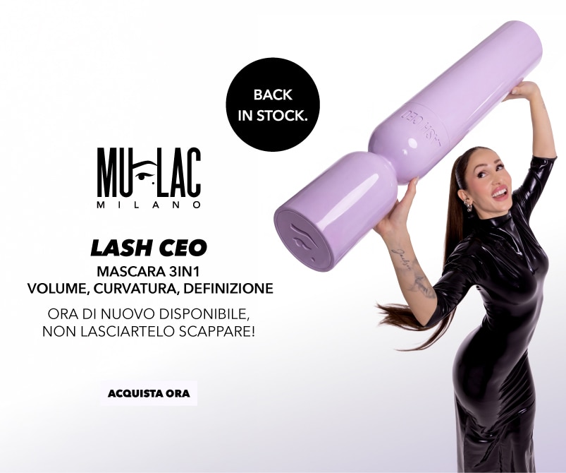 MIT2026-WK28-Mulac-HP-Banner.jpg MULAC MILANO LASH CEO Mascara 3 in 1, volume, curvatura e definizione, ora di nuovo disponibile, non lasciartelo scappare, ACQUISTA ORA