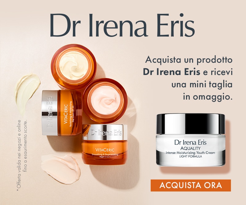 Dr Irena Eris Acquista un prodotto Dr Irena Eris e ricevi una mini taglia in omaggio ACQUISTA ORA
