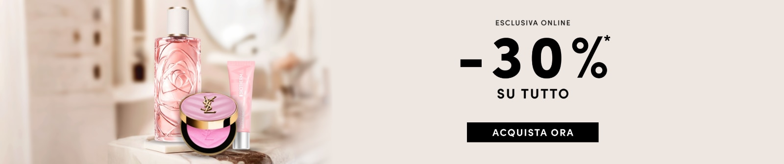 Esclusiva online -30% su tutto Acquista ora